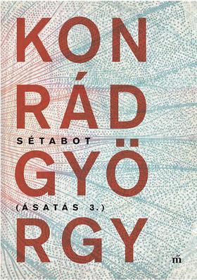 Sétabot - Ásatás 3. - Konrád György