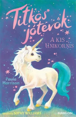 Titkos jótevők 2: A kis unikornis - Paula Harrisonová