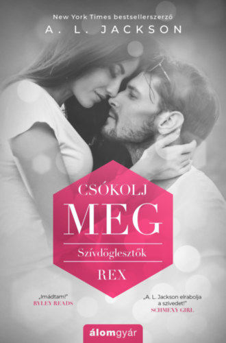 Kniha Csókolj meg - Szívdöglesztők - Rex - A.L. Jackson