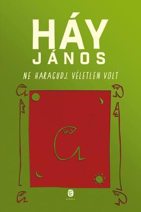 Kniha Ne haragudj, véletlen volt - Karanténnapló - János Háy