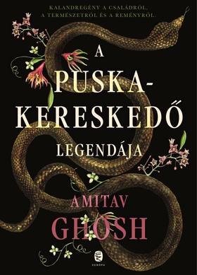 A puskakereskedő legendája - Amitav Ghosh