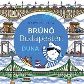 Kniha Brúnó Budapesten 5: Duna - Erika Bartos