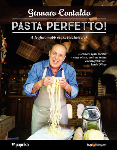 Pasta Perfetto! - A legfinomabb olasz tésztaételek - Gennaro Contaldo