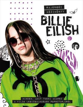 Kniha Billie Eilish - Minden, amit tudni akarsz a világ legizgalmasabb popsztárjáról - Malcolm Croft