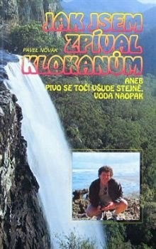 Kniha Jak jsem zpíval klokanům - Pavel Novák