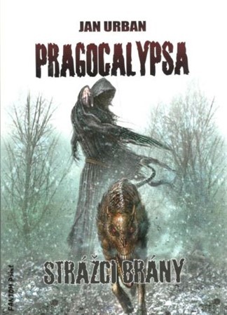 Pragocalypsa 1: Strážci brány (2.vydání)