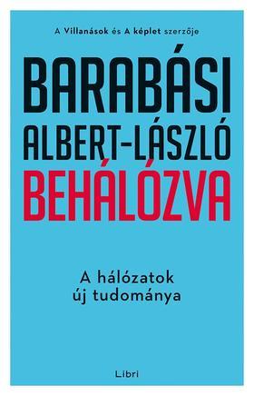 Behálózva - A hálózatok új tudománya
