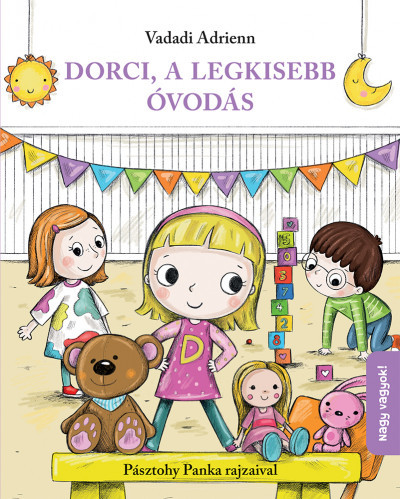 Dorci, a legkisebb óvodás - Adrienn Vadadi,Panka Pásztohy