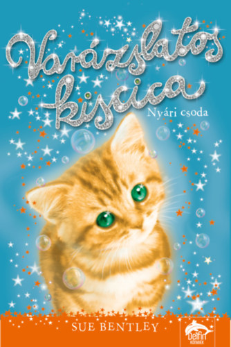 Kniha Varázslatos kiscica - Nyári csoda - Sue Bentley