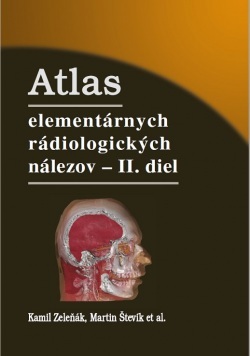 Atlas elementárnych rádiologických nálezov - II. diel - Kamil Zeleňák