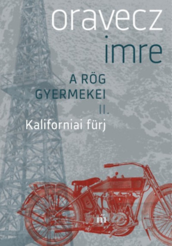 Kaliforniai fürj - A rög gyermekei II. - Imre Oravecz