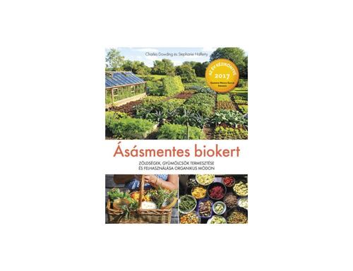 Kniha Ásásmentes biokert - Stephanie Hafferty,Charles Dowding