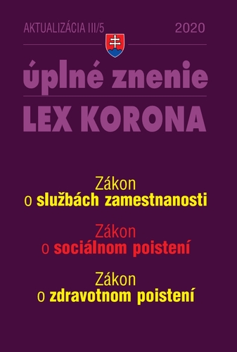 Zákony 2020 III aktualizácia III 5 - LEX KORONA - Sociálne poistenie a služby zamestnanosti