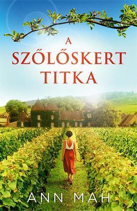 A szőlőskert titka - Ann Mah