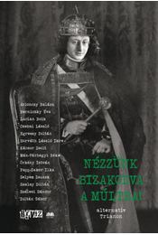 Kniha Nézzünk bizakodva a múltba! - alternatív Trianon - Kolektív autorov
