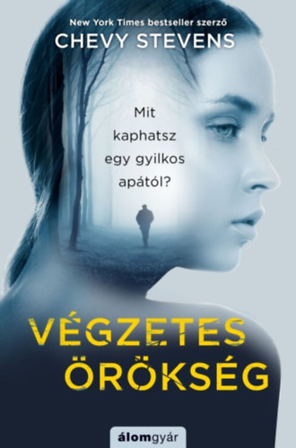 Végzetes örökség - Mit kaphatsz egy gyilkos apától?