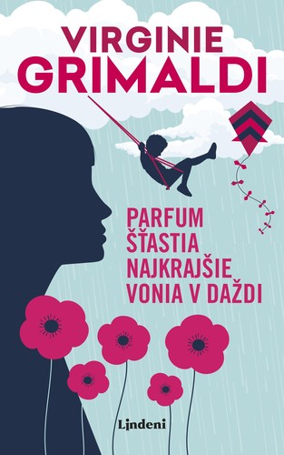 Parfum šťastia najkrajšie vonia v daždi - Virginie Grimaldi,Jarmila Pospěchová