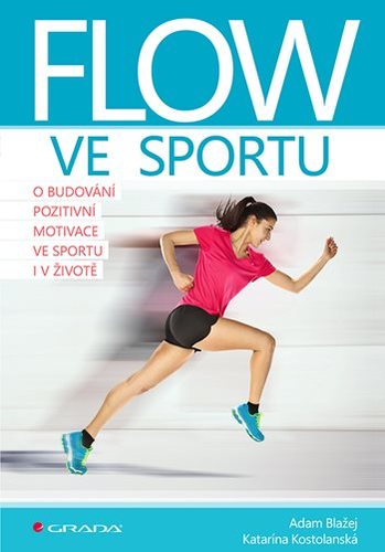 Kniha Flow ve sportu - O budování pozitivní mo