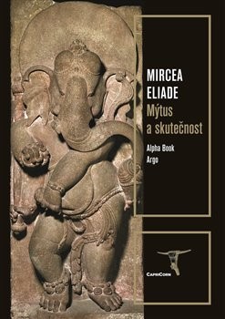 Kniha Mýtus a skutečnost - Mircea Eliade