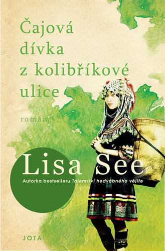 Čajová dívka z kolibříkové ulice - Lisa Seeová,Petra Andělová