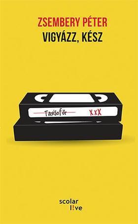 Kniha Vigyázz, kész - Péter Zsembery