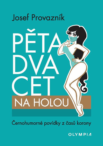 Kniha Pětadvacet na holou - Černohumorné povídky z časů korony