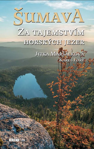 Kniha Šumava - Za tajemstvím horských jezer