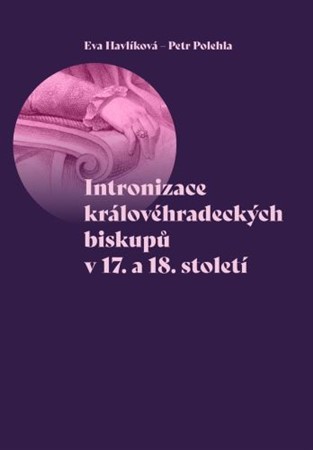 Kniha Intronizace královéhradeckých biskupů v
