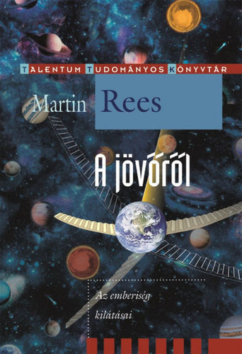 Kniha A jövőről - Az emberiség kilátásai - Martin Rees