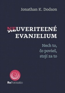 Neuveriteľné evanjelium