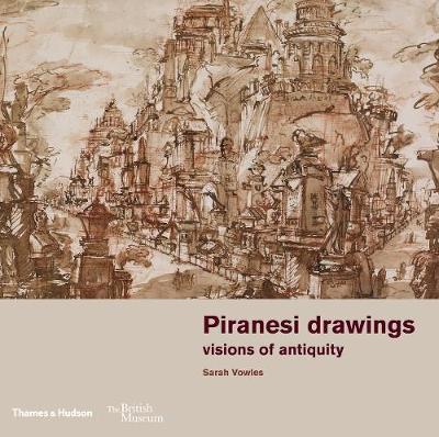 Piranesi drawings - visions of antiquity