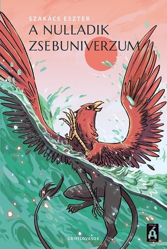 Kniha A nulladik zsebuniverzum (Griff­lovasok-trilógia 3.) - Eszter Szakács