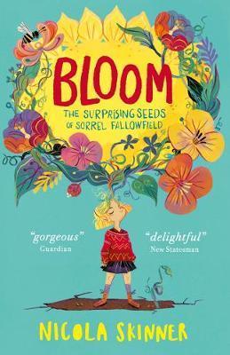 Bloom - The Surprising Seeds of Sorrel Fallowfield