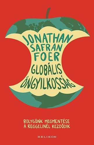 Kniha Globális öngyilkosság - Jonathan Safran Foer,Zoltán Tábori