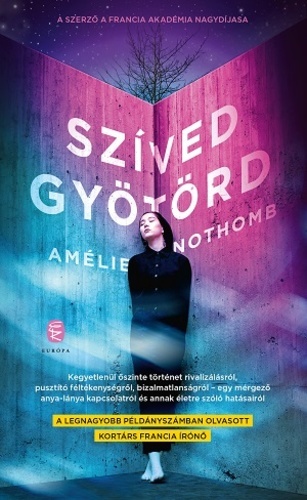 Kniha Szíved gyötörd - Amélie Nothomb,Katalin Balla