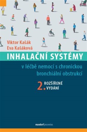 Inhalační systémy v léčbě nemocí s chronickou bronchiální obstrukcí (2. rozšířené vydání) - Viktor Kašák,Eva Kašáková