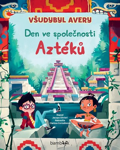 Všudybyl Avery - Den ve společnosti Aztéků