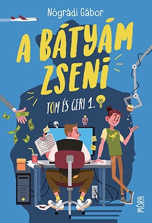 Kniha Tom és Geri 1: A bátyám zseni - Gábor Nógrádi,Ottó Ritter