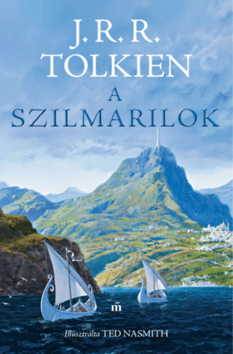 Kniha A szilmarilok – Illusztrálta Ted Nasmith - John Ronald Reuel Tolkien