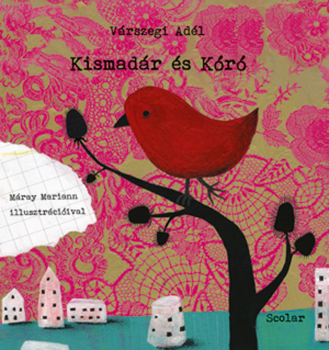 Kismadár és Kóró