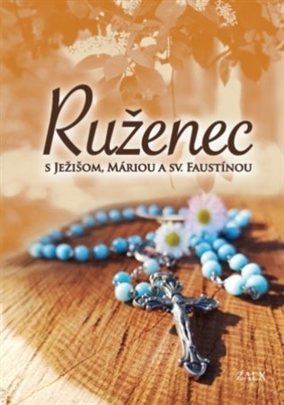 Kniha Ruženec s Ježišom, Máriou a sv. Faustínou