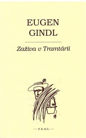 Zaživa v Tramtárii - Eugen Gindl