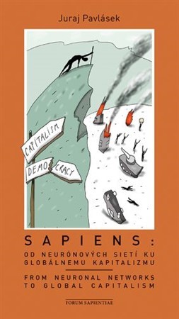 Sapiens - Od neurónových sietí ku globálnemu kapitalizmu - Juraj Pavlásek