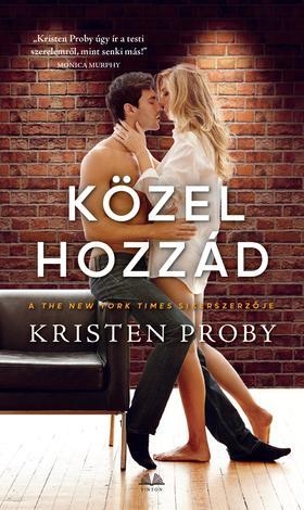 Kniha Közel hozzád - Kristen Proby