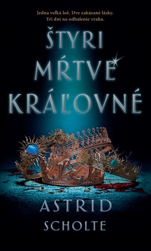 Štyri mŕtve kráľovné - Astrid Scholte,Milica Nováková