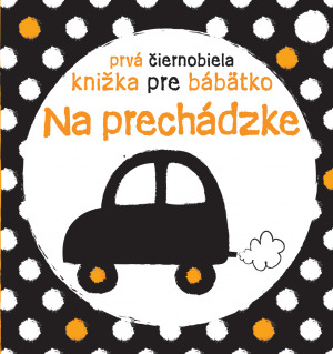 Prvá čiernobiela knižka pre bábätko Na prechádzke