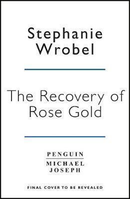 The Recovery of Rose Gold