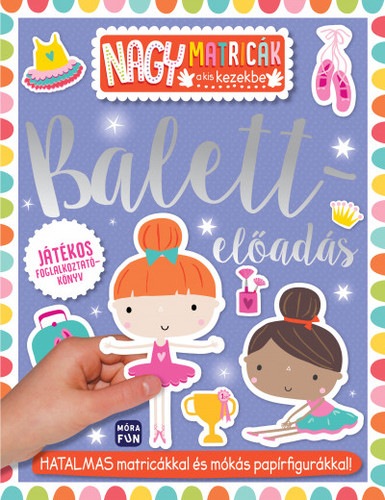 Kniha Balett előadás - Nagy matricák a kis kezekbe - neuvedený,Dawn Machell