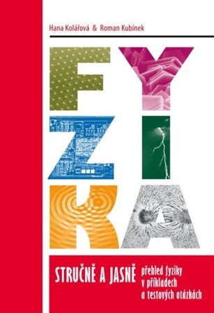 Kniha Fyzika stručně a jasně: Přehled fyziky v příkladech a testových otázkách