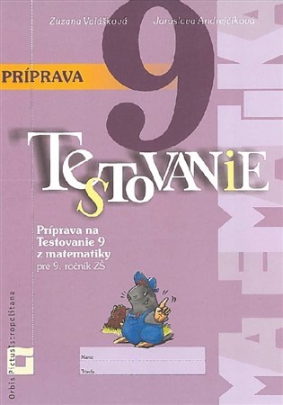 Kniha Príprava na Testovanie 9 z matematiky pre 9. ročník ZŠ